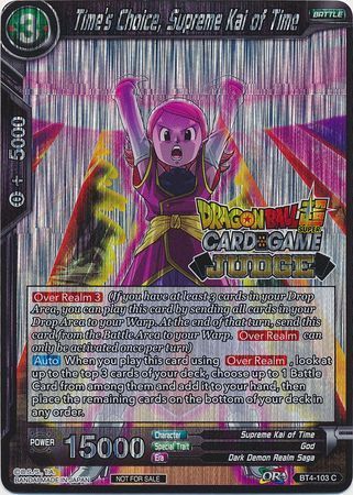 Time's Choice, Supreme Kai of Time (BT4-103) [Judge Promotion Cards] | Sanctuary Gaming