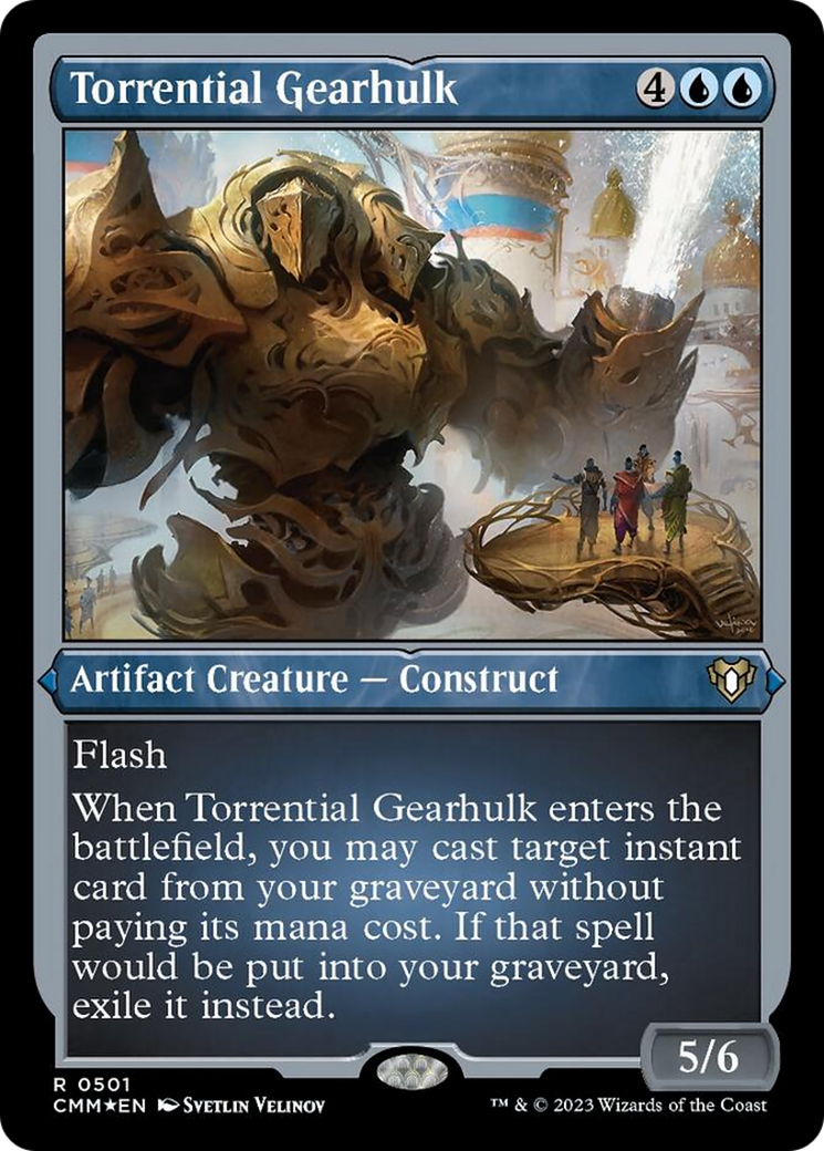 Torrential Gearhulk (Foil Etched) [Commander Masters] | Sanctuary Gaming