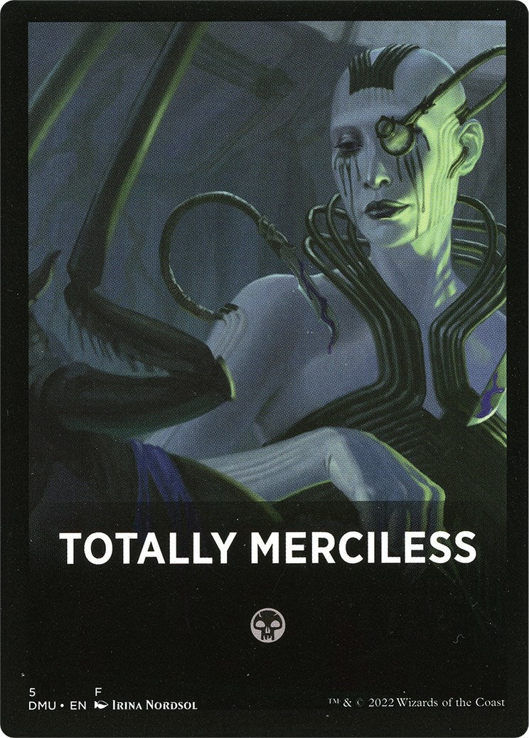 Totally Merciless Theme Card [Dominaria United Tokens] | Sanctuary Gaming