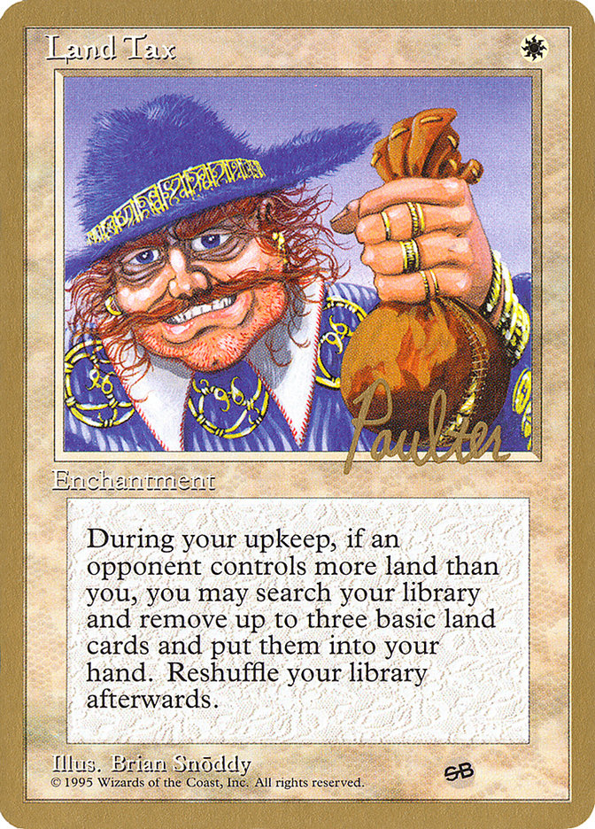 Land Tax (Preston Poulter) (SB) [Pro Tour Collector Set] | Sanctuary Gaming