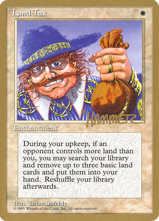 Land Tax (Shawn "Hammer" Regnier) [Pro Tour Collector Set] | Sanctuary Gaming