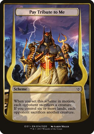 Pay Tribute to Me (Archenemy: Nicol Bolas) [Archenemy: Nicol Bolas Schemes] | Sanctuary Gaming