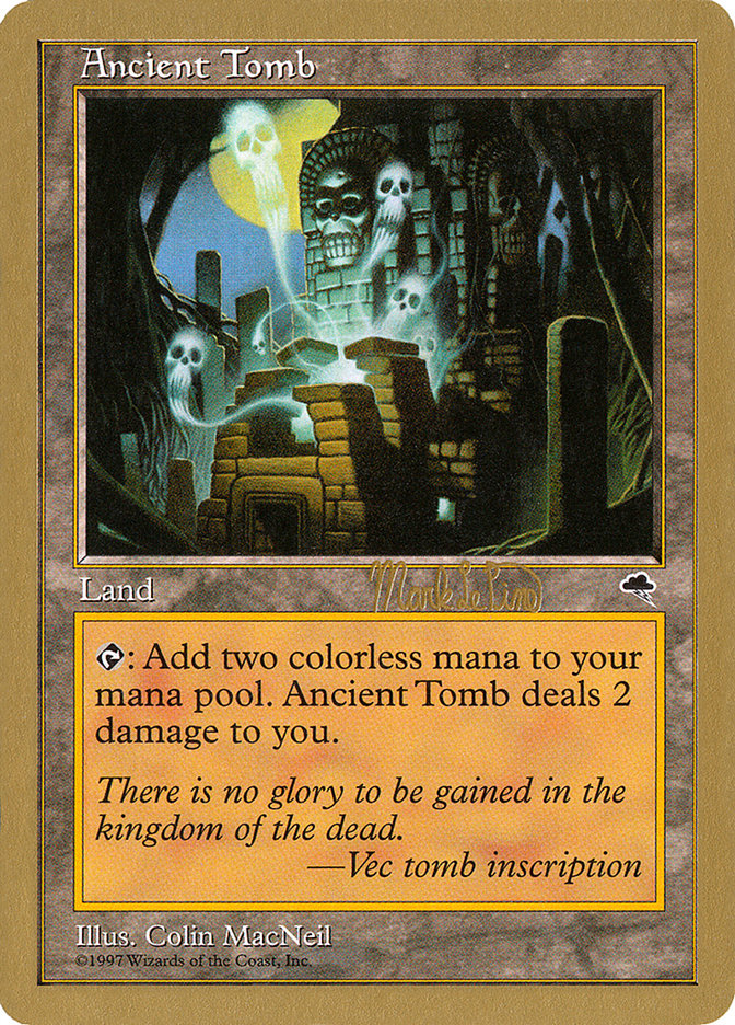 Ancient Tomb (Mark Le Pine) [World Championship Decks 1999] | Sanctuary Gaming