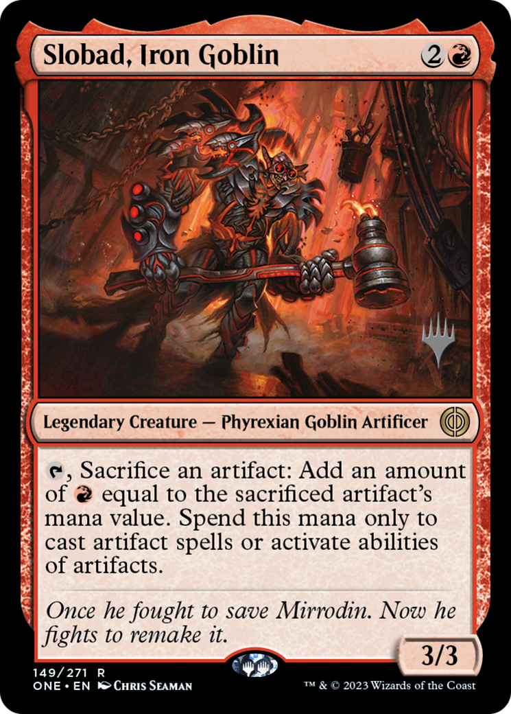 Slobad, Iron Goblin (Promo Pack) [Phyrexia: All Will Be One Promos] | Sanctuary Gaming