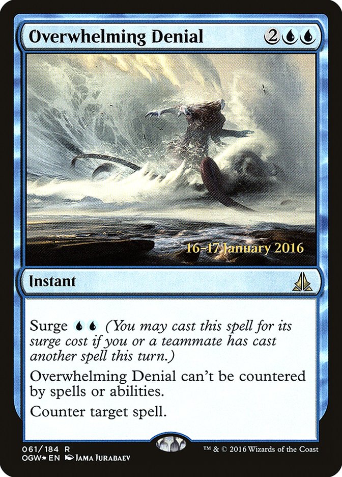 Overwhelming Denial [Oath of the Gatewatch Prerelease Promos] | Sanctuary Gaming