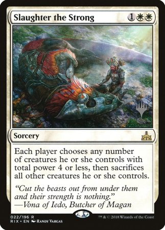 Slaughter the Strong [Rivals of Ixalan Promos] | Sanctuary Gaming