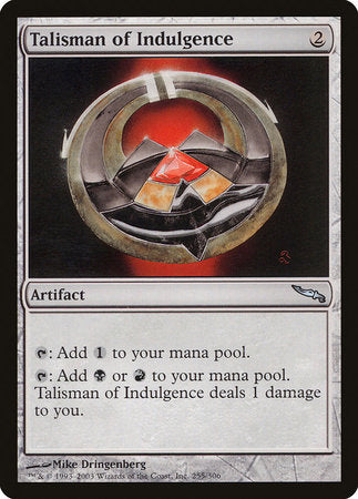 Talisman of Indulgence [Mirrodin] | Sanctuary Gaming